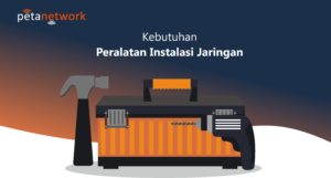 peralatan instalasi jaringan